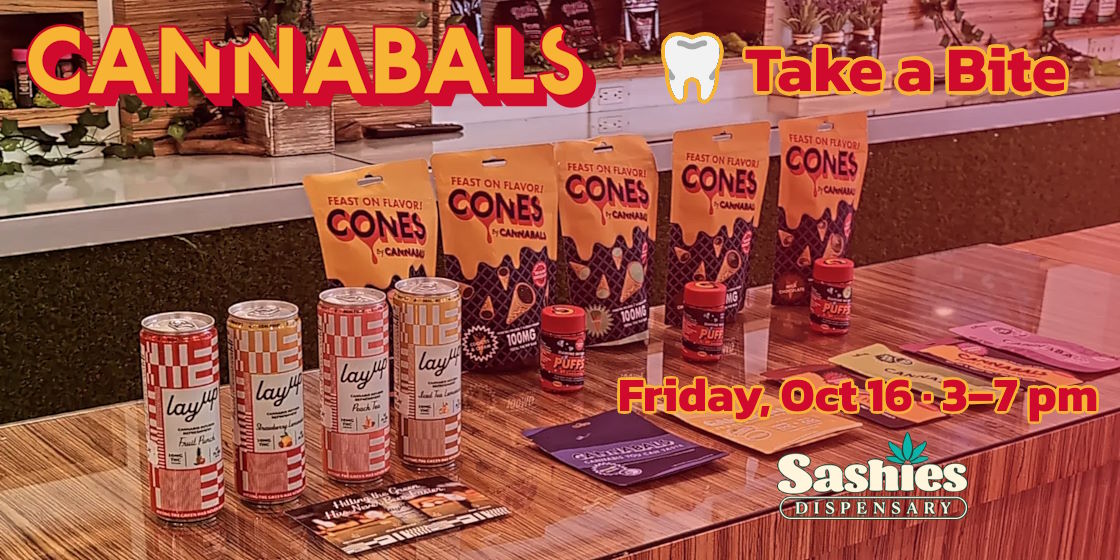 CANNABALS Take a Bite - Friday, Oct 16 3-7pm - Sashies